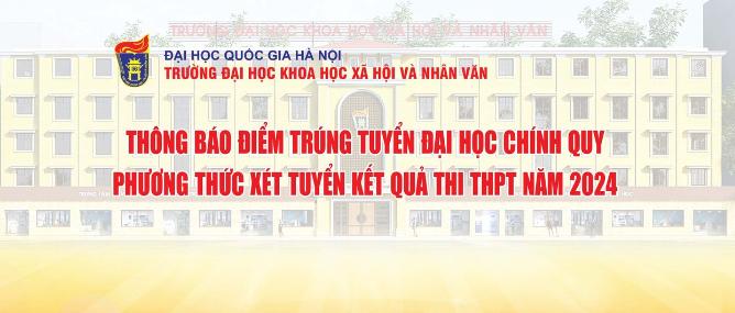 Thông báo điểm trúng tuyển đại học chính quy phương thức xét tuyển kết quả thi THPT năm 2024